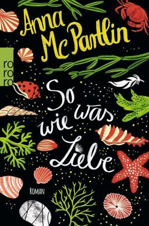 So was wie Liebe by Anna McPartlin