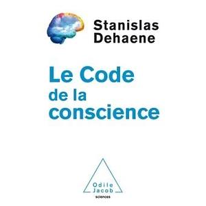 Le Code de la conscience by Stanislas Dehaene