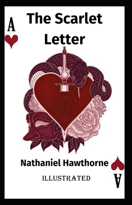 The Scarlet Letter Illustrated by Nathaniel Hawthorne