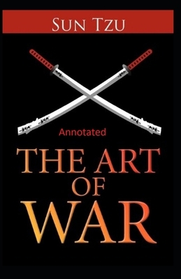 The Art of War Annotated by Sun Tzu