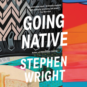 Going Native by Stephen Wright