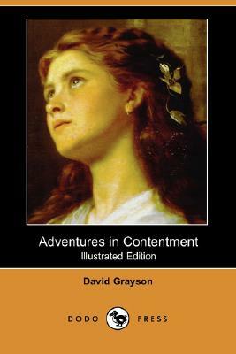 Adventures in Contentment (Illustrated Edition) (Dodo Press) by David Grayson