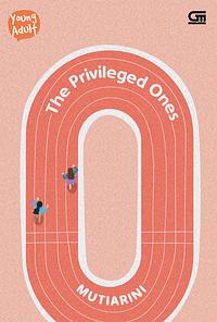 The Privileged Ones by Mutiarini