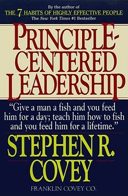 Principle-Centered Leadership by Stephen R. Covey