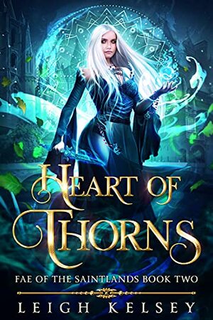 Heart of Thorns by Leigh Kelsey