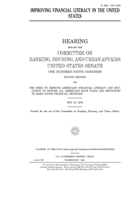 Improving financial literacy in the United States by Committee on Banking Housing (senate), United States Congress, United States Senate