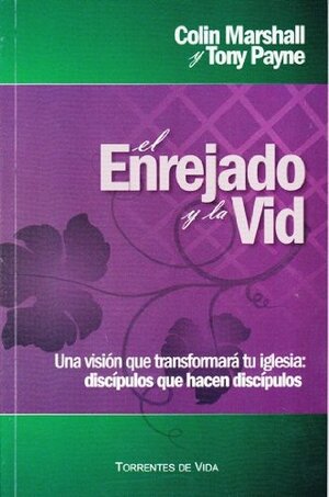 El enrejado y la vid by Colin Marshall, Tony Payne