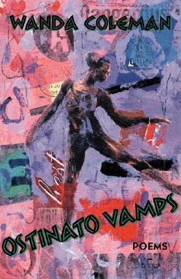Ostinato Vamps: Poems by Wanda Coleman