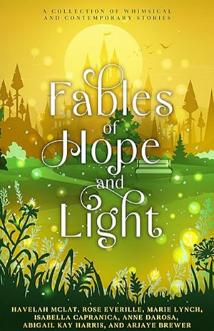 Fables of hope and light  by Havelah McLat