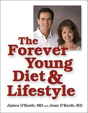 The Forever Young Diet and Lifestyle by Joan O'Keefe, James O'Keefe
