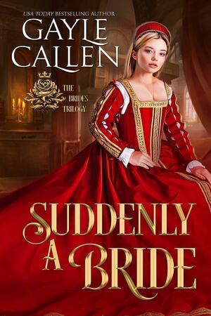 Suddenly a Bride by Gayle Callen