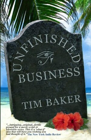 Unfinished Business by Tim Baker