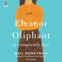 Eleanor Oliphant Is Completely Fine by Gail Honeyman