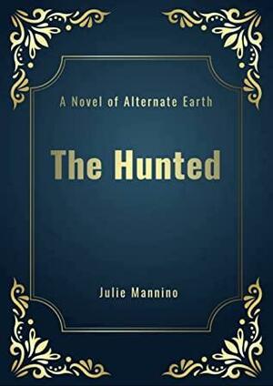 The Hunted by Julie Mannino
