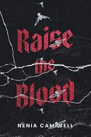 Raise the Blood by Nenia Campbell