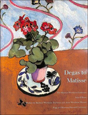 Degas to Matisse: The Maurice Wertheim Collection by John O'Brian, Barbara W. Tuchman, Anne W. Werner