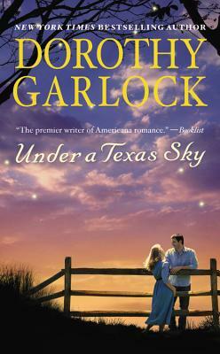 Under a Texas Sky by Dorothy Garlock