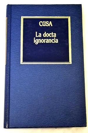 La Docta Ignorancia by Nicholas of Cusa, Nicholas of Cusa