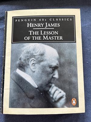 The Lesson of the Master by Henry James