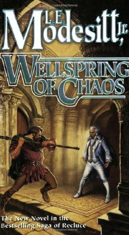 Wellspring of Chaos by L.E. Modesitt Jr.