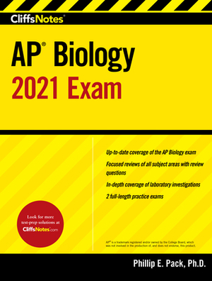 Cliffsnotes AP Biology 2021 Exam by Phillip E. Pack