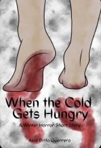 When the Cold Gets Hungry  by Asia Brito Guerrero