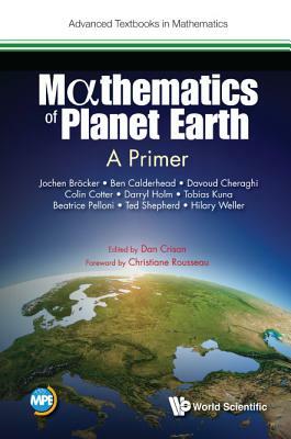 Mathematics of Planet Earth: A Primer by Ted Shepherd, Dan Crisan, Hilary Weller