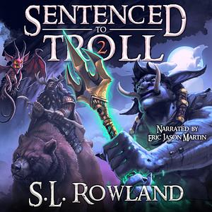 Sentenced to Troll 2 by S.L. Rowland