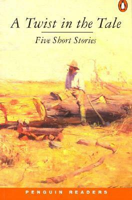 A Twist in the Tale: Five Short Stories by Penny Cameron, John George Lang, Mary Fortune, Jessie Couvreur, Arthur Hoey Davis, Henry Lawson