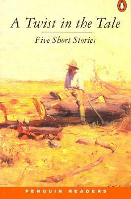 A Twist in the Tale: Five Short Stories by Penny Cameron, Mary Fortune, Arthur Hoey Davis, Henry Lawson, John George Lang, Jessie Couvreur