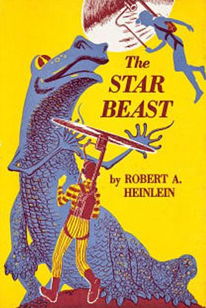 The Star Beast  by Robert A. Heinlein