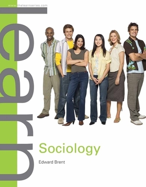 Learn Sociology by J. Scott Lewis, Edward Brent