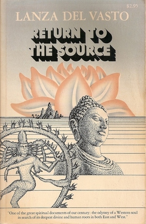Return to the Source by Lanzo Del Vasto