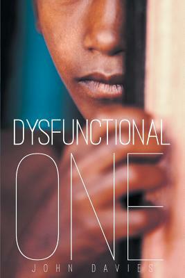 Dysfunctional One by John Davies