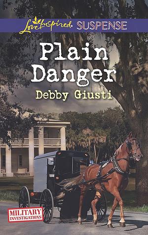 Plain Danger by Debby Giusti