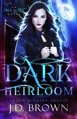 Dark Heirloom by J.D. Brown