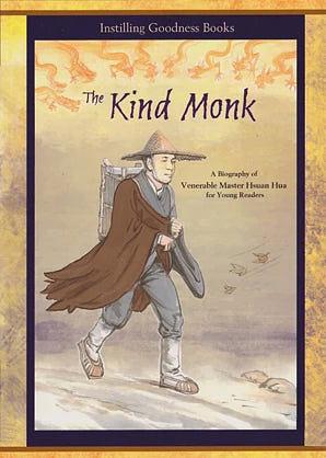 The Kind Monk  by Bhikshuni Jin Rou