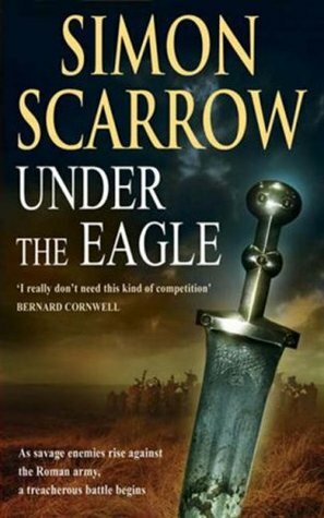 Under the Eagle by Simon Scarrow