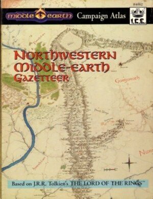 Northwestern Middle-Earth Gazetteer by Peter C. Fenlon, Mark Rabuck