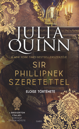 Sir Phillipnek szeretettel by Julia Quinn