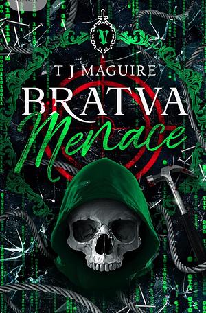 Bratva Menace by T.J. Maguire