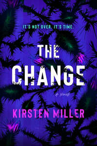 The Change by Kirsten Miller