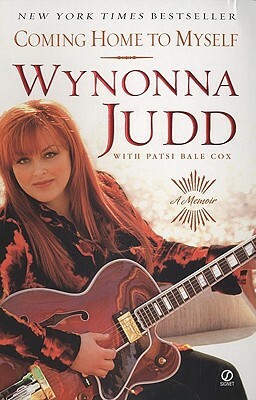 Coming Home to Myself: A Memoir by Wynonna Judd, Patsi Bale Cox