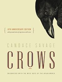 Crows: Encounters with the Wise Guys of the Avian World by Candace Savage