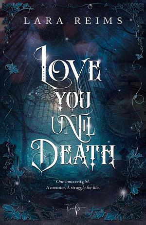 Love you till death by Lara Reims