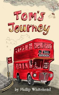 Tom's Journey by Philip Whitehead