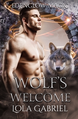 Wolf's Welcome by Lola Gabriel