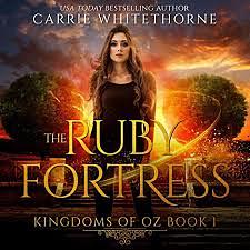 The Ruby Fortress by Carrie Whitethorne