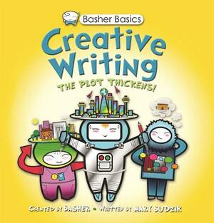 Creative Writing [With Poster] by Mary Budzik, Simon Basher