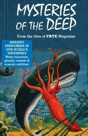 Mysteries of The Deep by Jerome Clark, Betty Lou White, Frank Joseph, Martin Caidin, Karl P.N. Shuker, Frank Spaeth